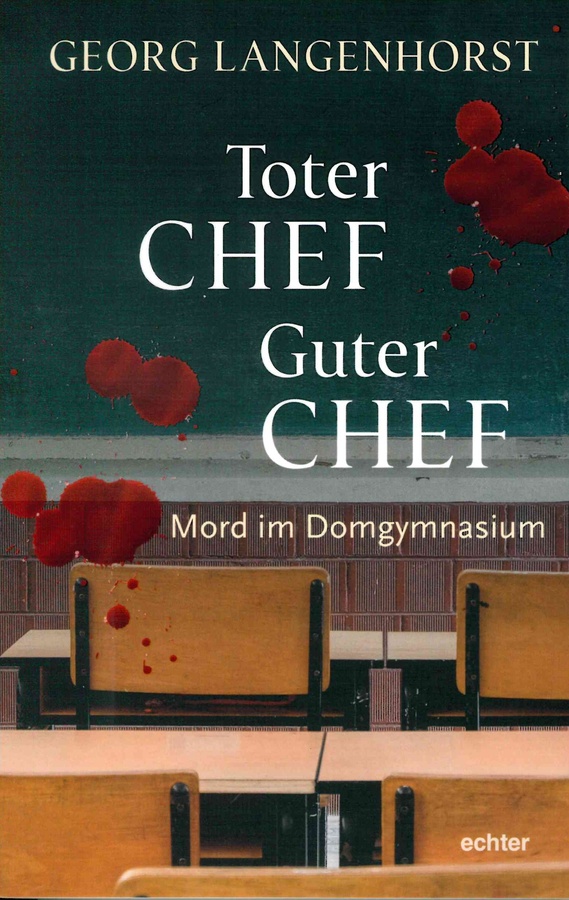 Neuer Krimi von Religionspädagoge Georg Langenhorst: Toter Chef – Guter Chef. (Foto: Echter Verlag)